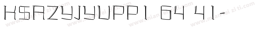KSRZYJYVPP1 64 41字体转换